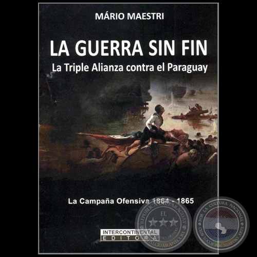 LA GUERRA SIN FIN - Autor: MARIO MAESTRI - Año 2017